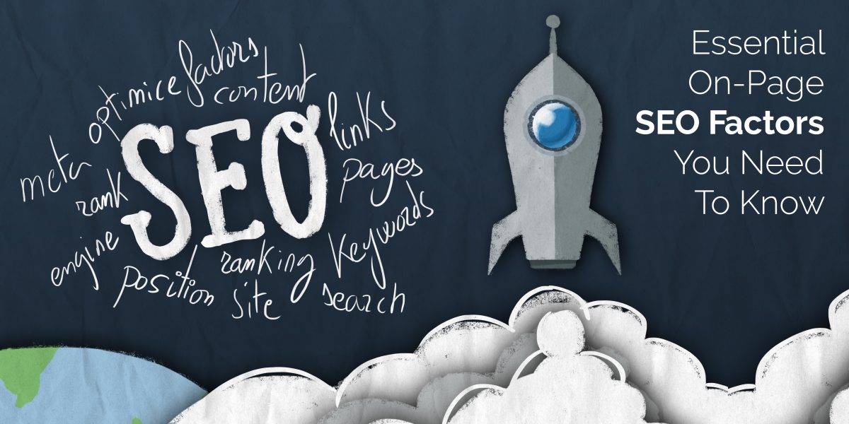 7 Essential On-Page SEO Factors You Need To Know